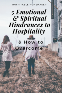 5 Emotional and Spiritual Hindrances to Hospitality 