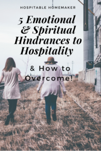 5 Emotional and Spiritual Hindrances to Hospitality