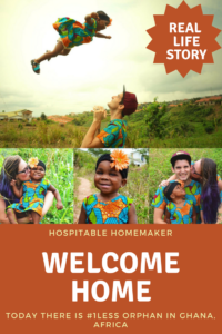 Welcome Home: #1Less Orphan in Ghana, Africa