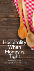When Finances Make Hospitality Hard - What You Can Do (Hindrances to Hospitality Series) #HospitableHomemaker #Hospitality #Welcome #Money