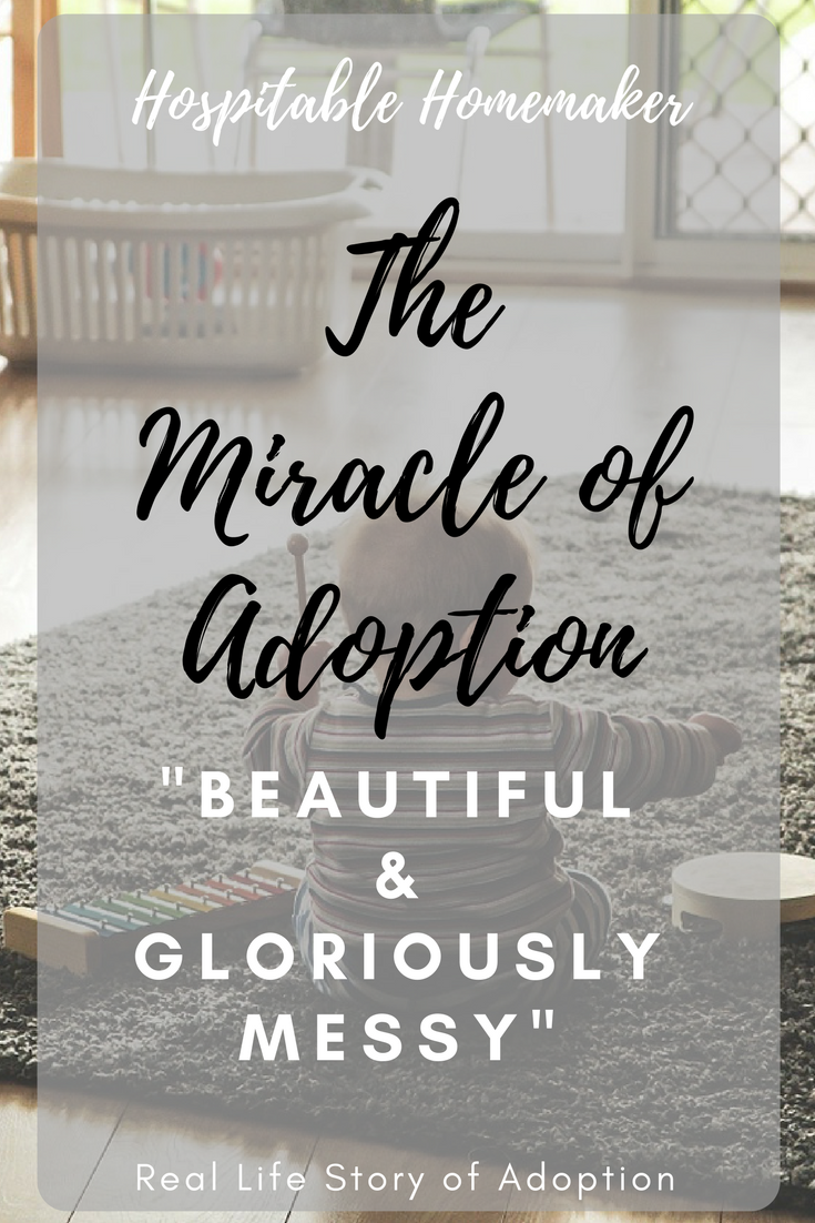 “Beautiful and Gloriously Messy” A Real Life Story about the Miracle of Adoption