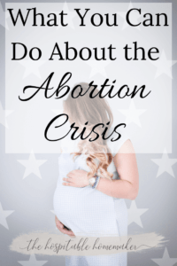pregnant woman with text overlay what you can do about the abortion crisis
